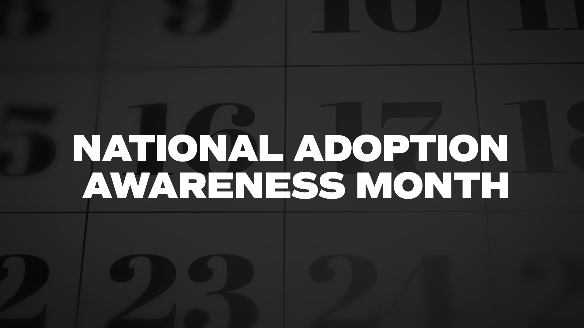 Title image for National Adoption Awareness Month