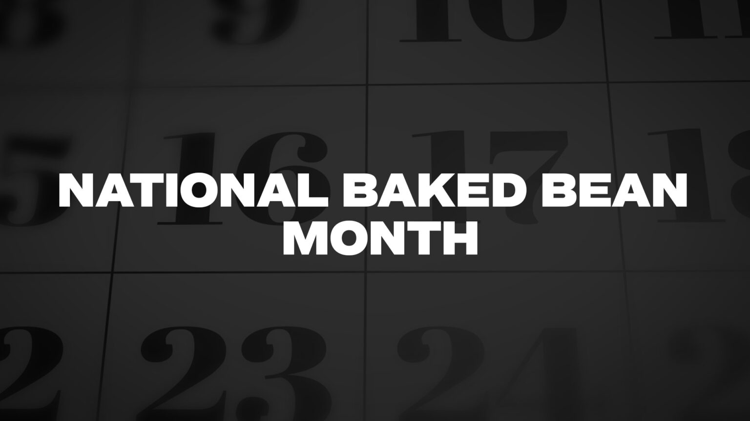 NATIONALBAKEDBEANMONTH List Of National Days