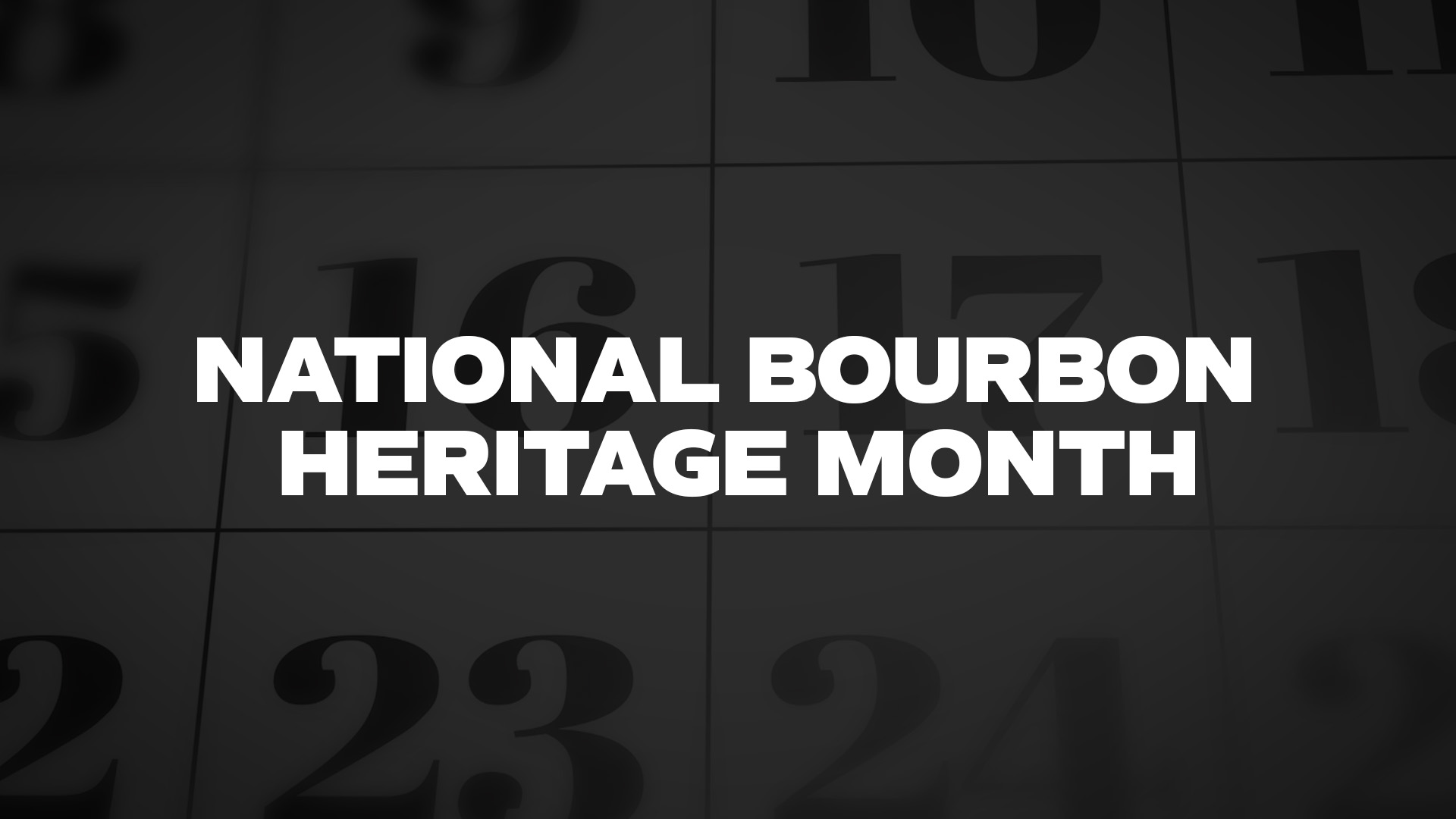 Title image for National Bourbon Heritage Month