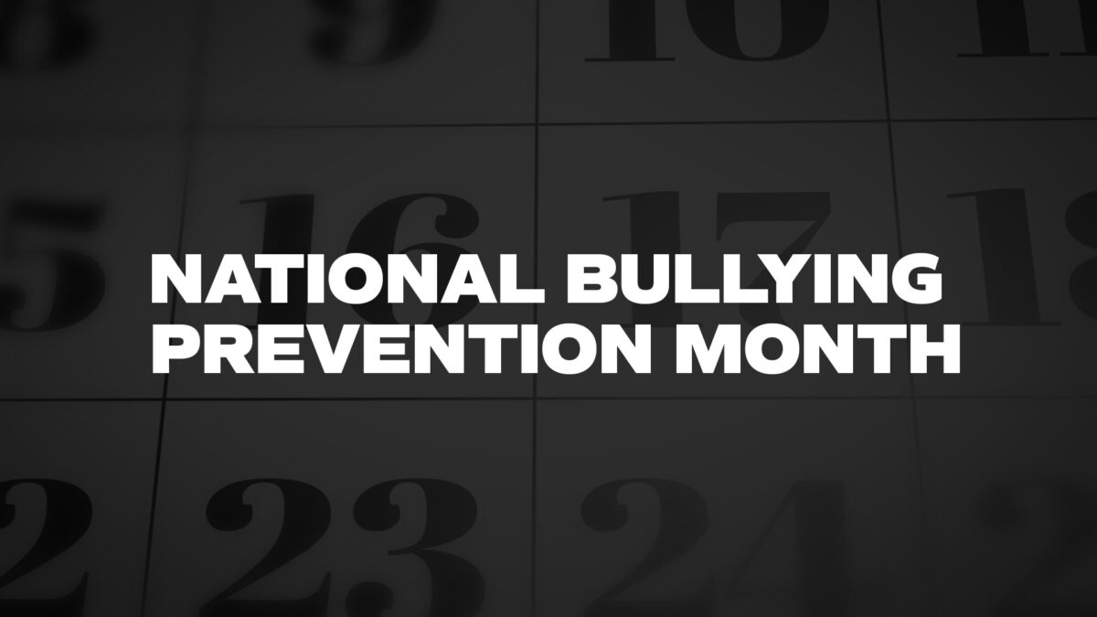 NATIONALBULLYINGPREVENTIONMONTH List Of National Days