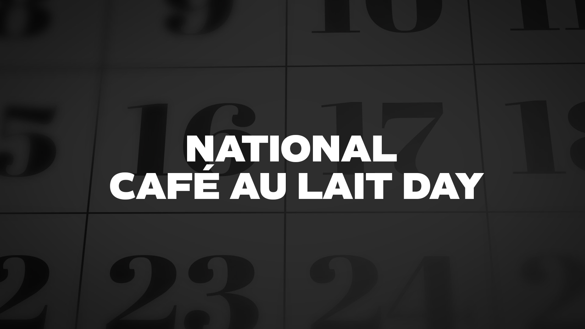 Title image for National Café Au Lait Day