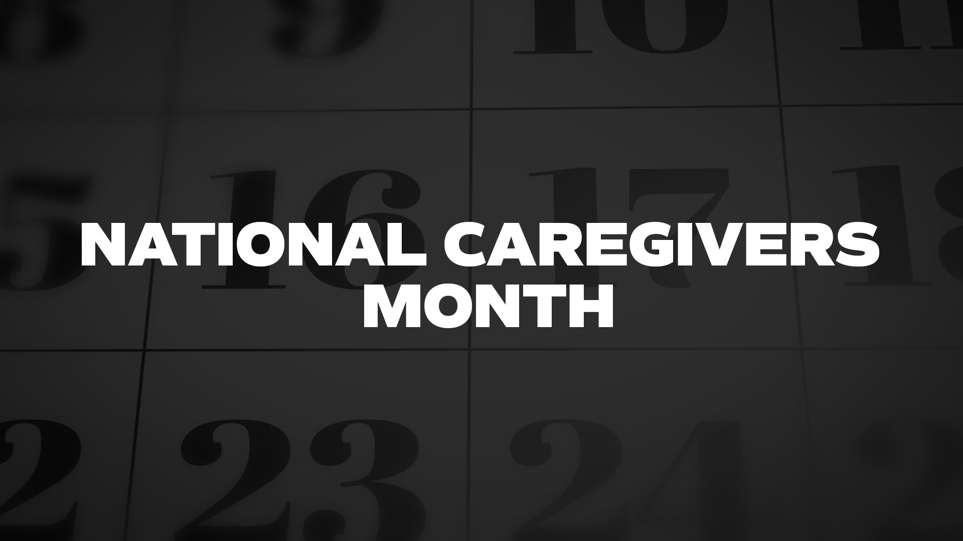Title image for National Caregivers Month