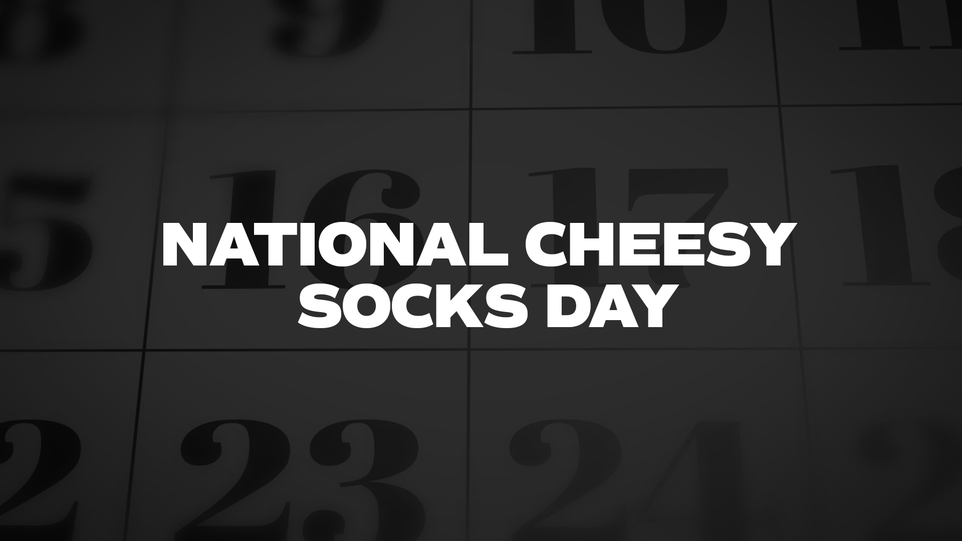 Title image for National Cheesy Socks Day