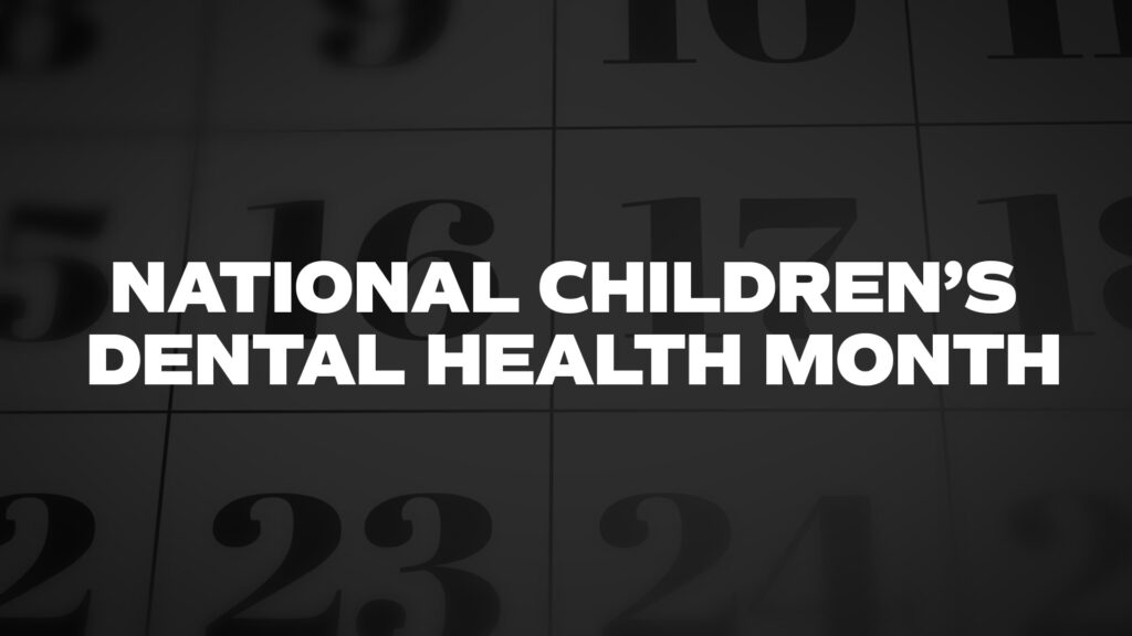 Title image for National Children's Dental Health Month.