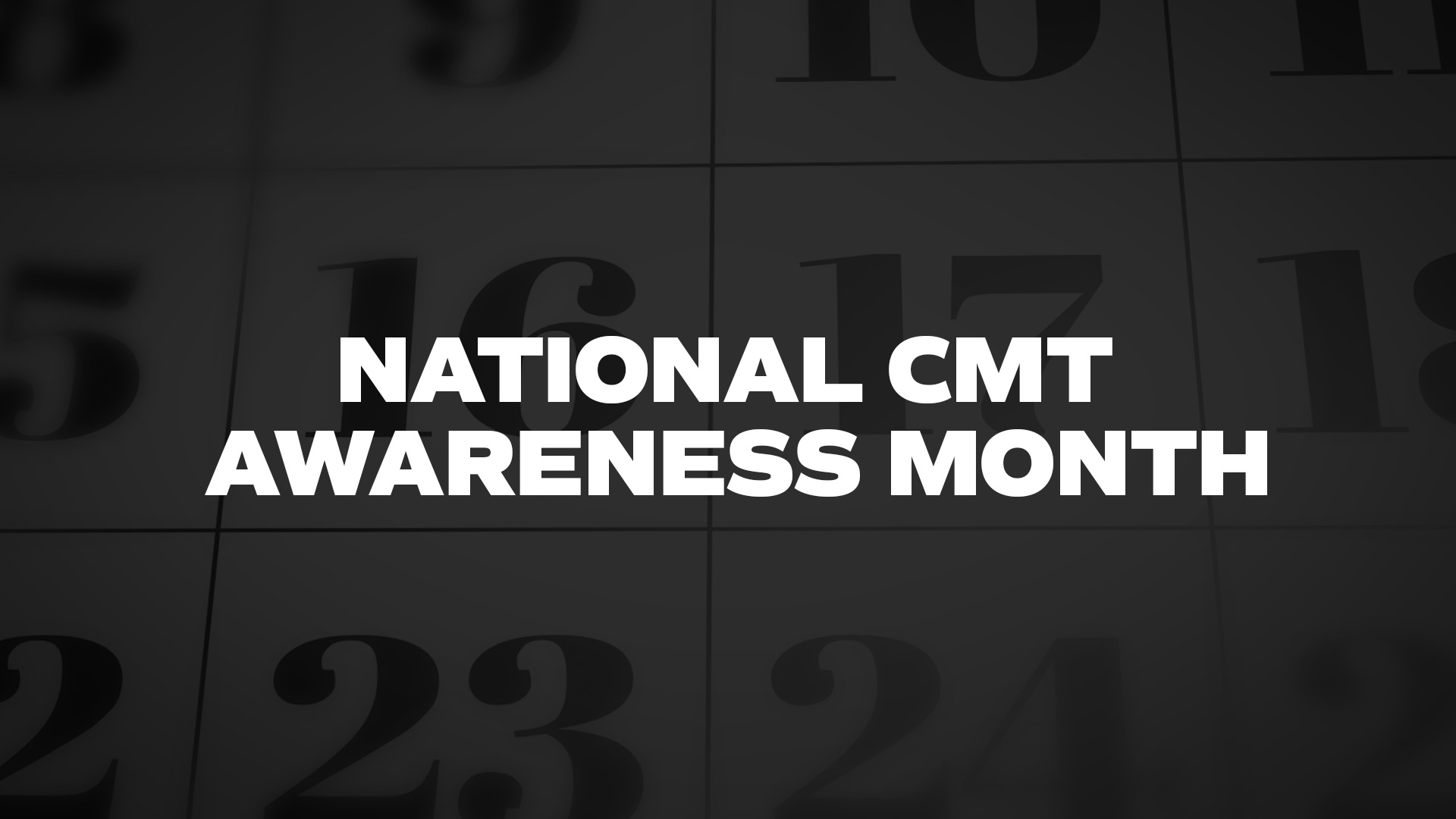 Title image for National Cmt Awareness Month