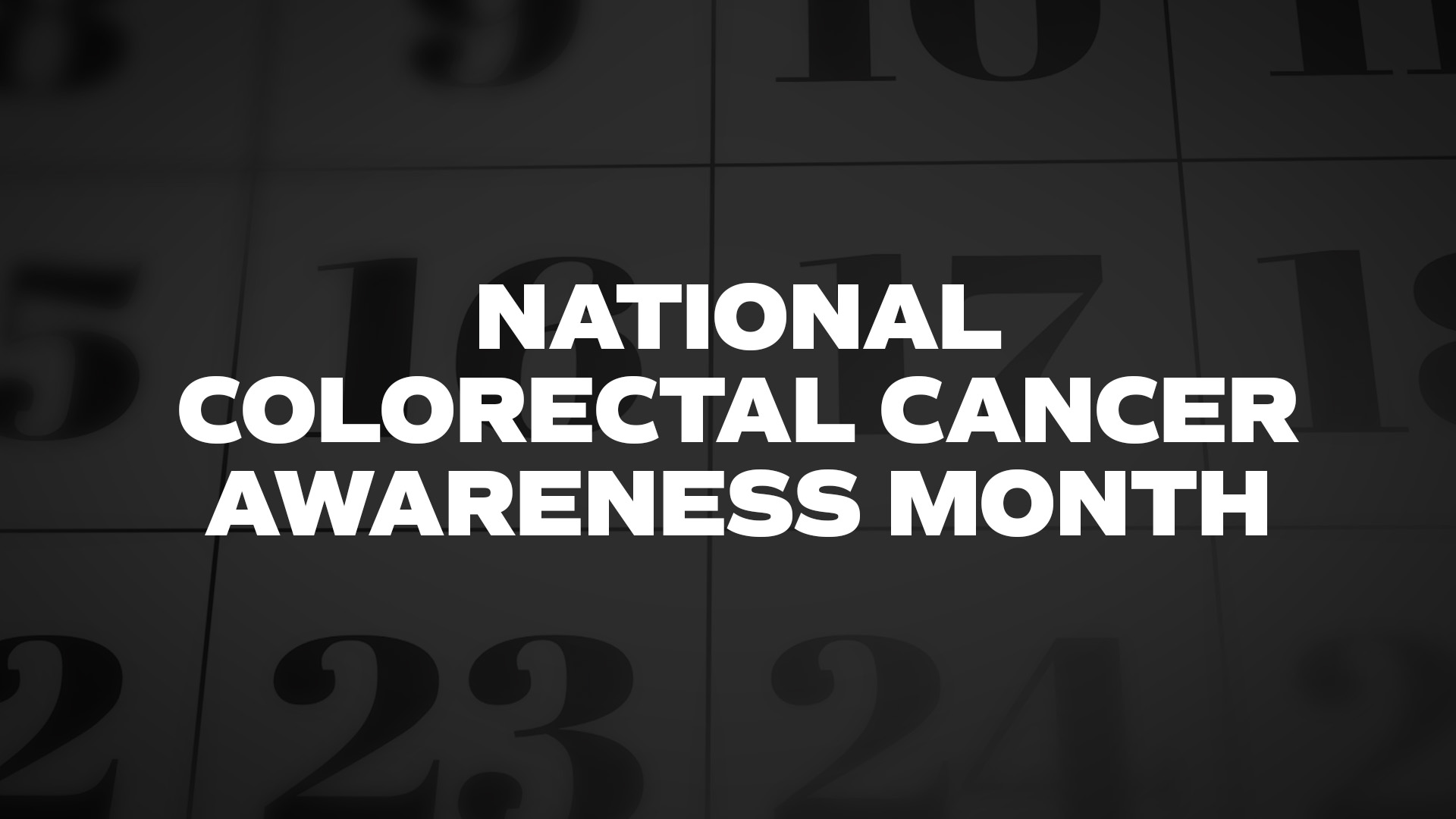 Title image for National Colorectal Cancer Awareness Month