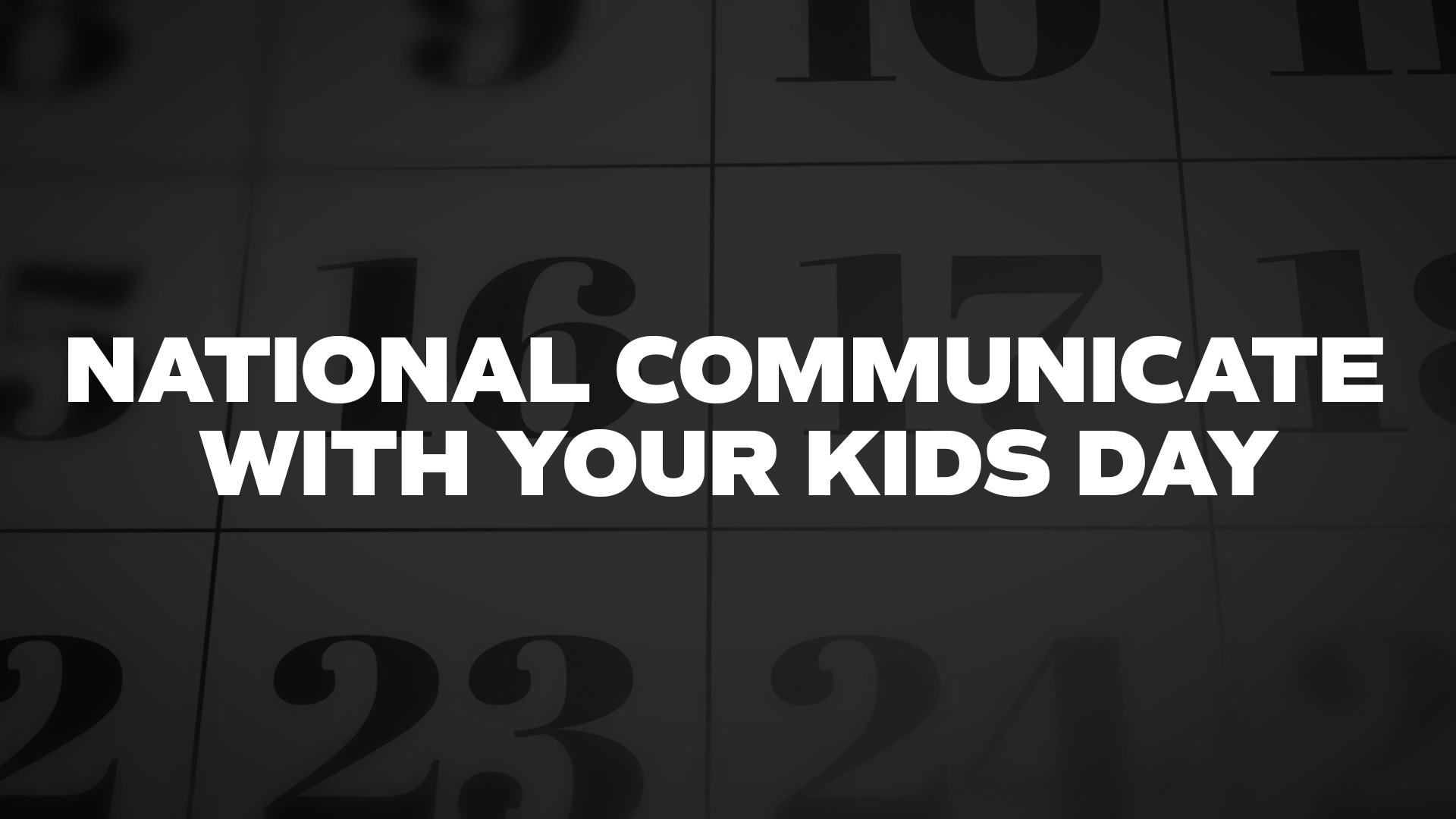 Title image for National Communicate With Your Kids Day