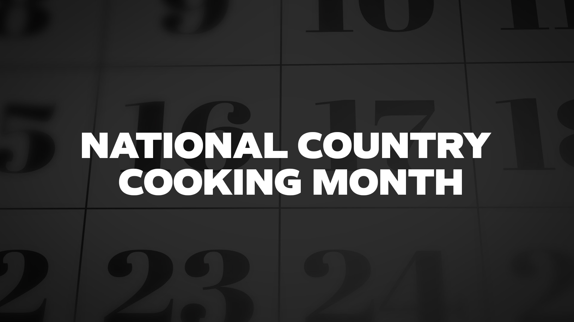 Title image for National Country Cooking Month