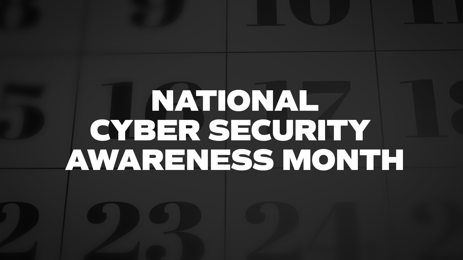 Title image for National Cyber Security Awareness Month