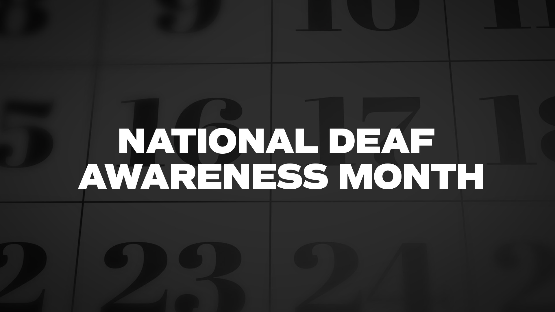 Title image for National Deaf Awareness Month