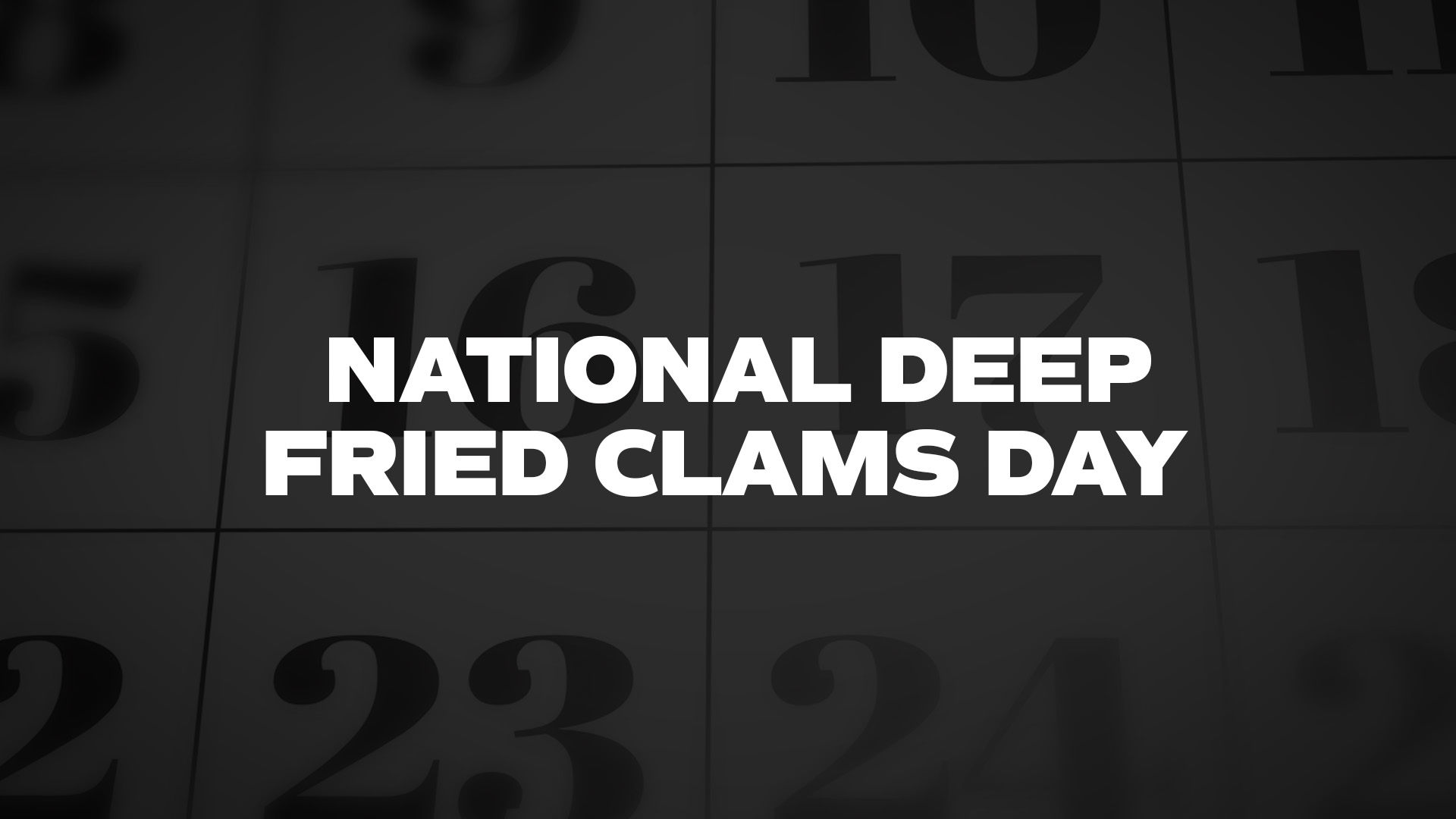 Title image for National Deep Fried Clams Day