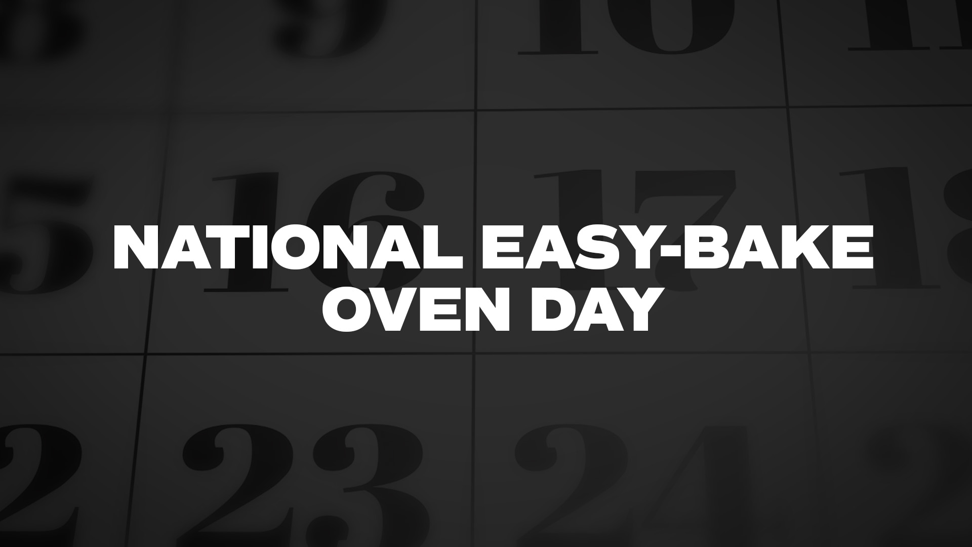 Title image for National Easy-Bake Oven Day
