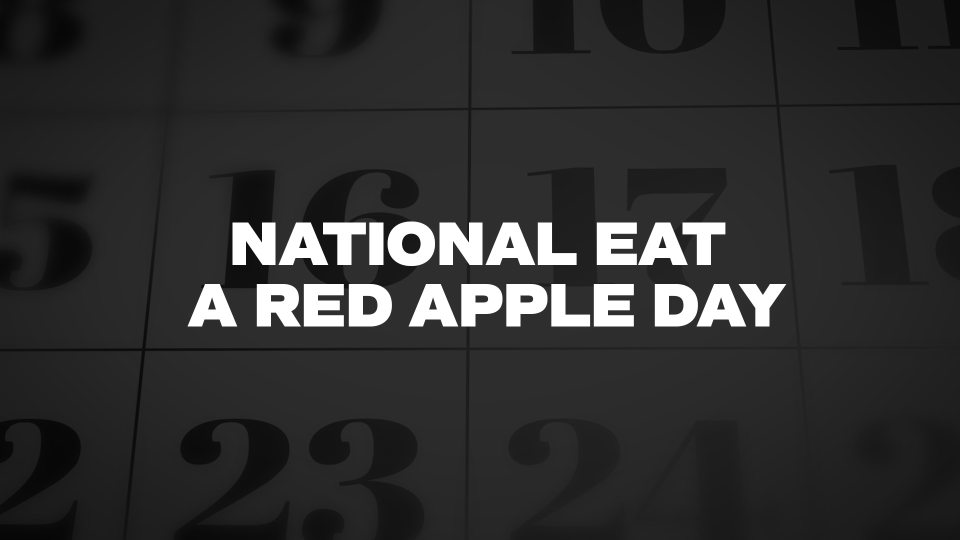 National Eat A Red Apple Day List of National Days