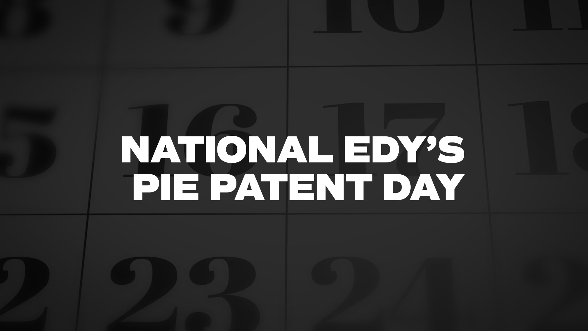 Title image for National Edy's Pie Patent Day