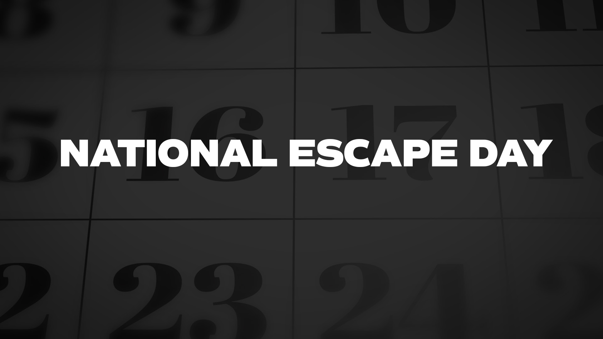Title image for National Escape Day