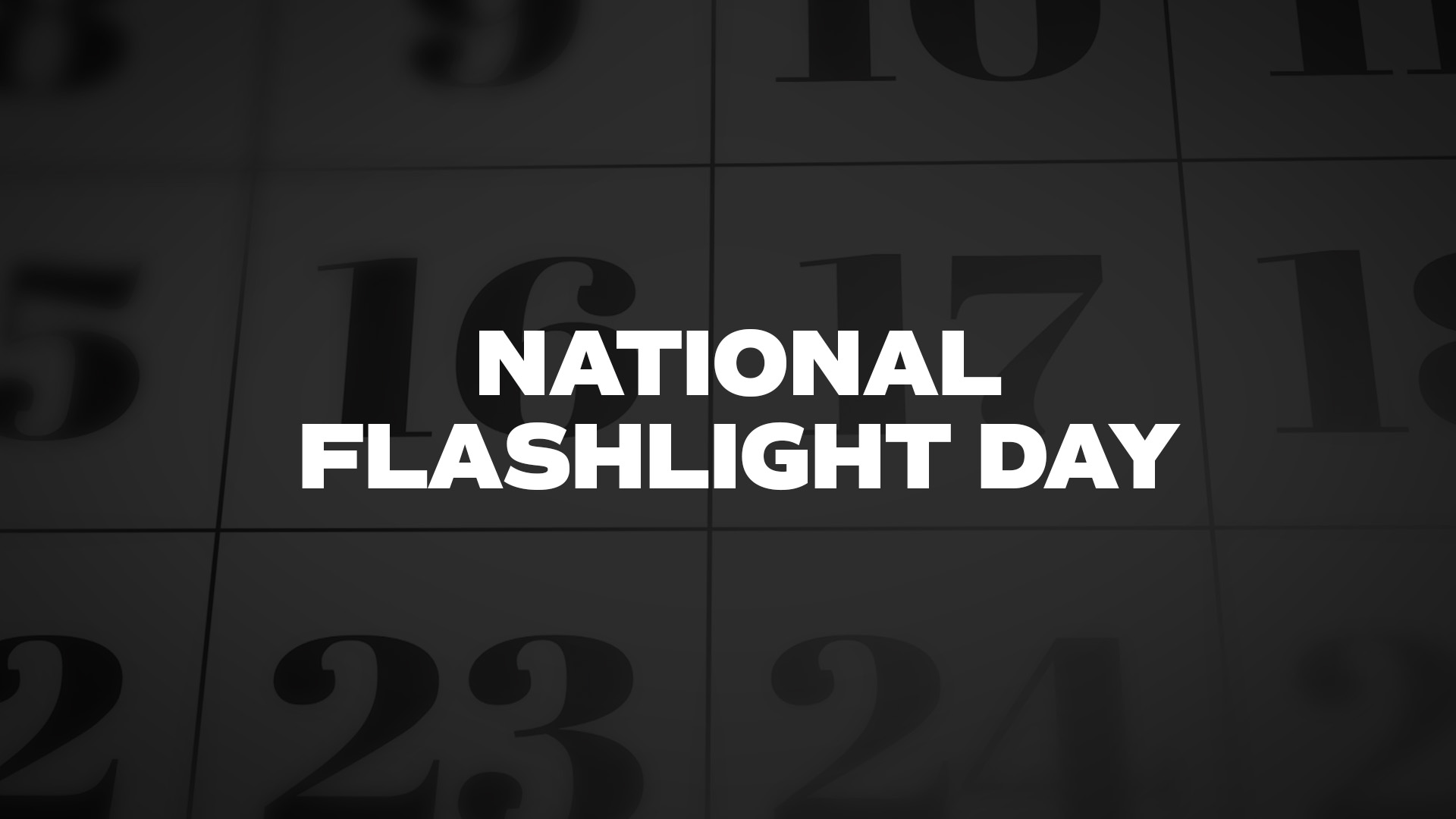 Title image for National Flashlight Day