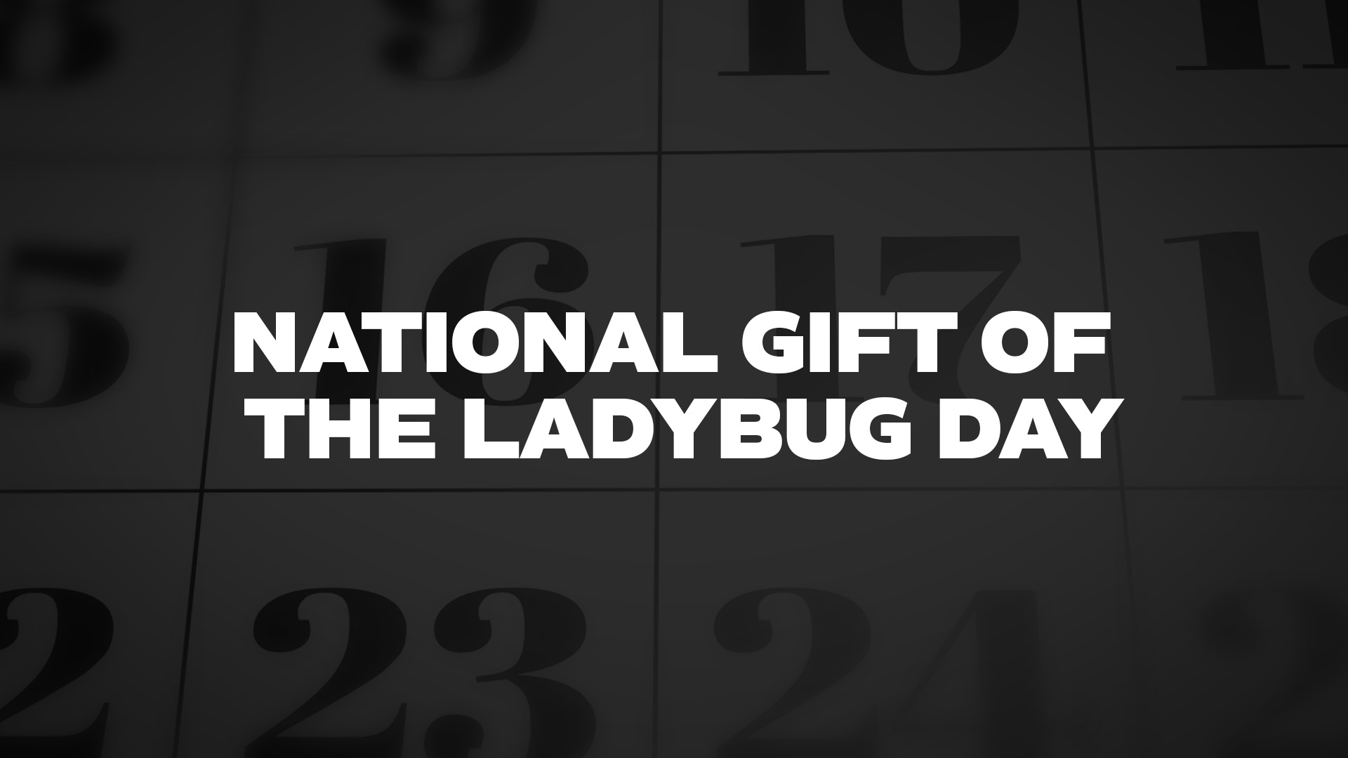 Title image for National Gift Of The Ladybug Day