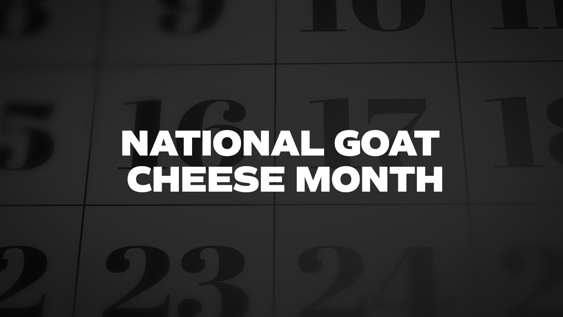 Title image for National Goat Cheese Month