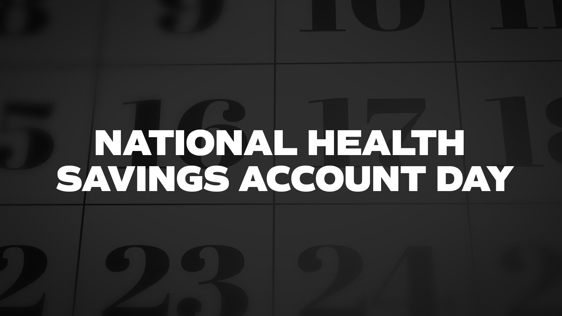 Title image for National Health Savings Account Day