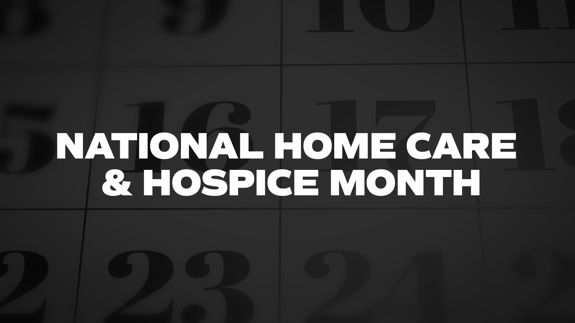 Title image for National Home Care & Hospice Month