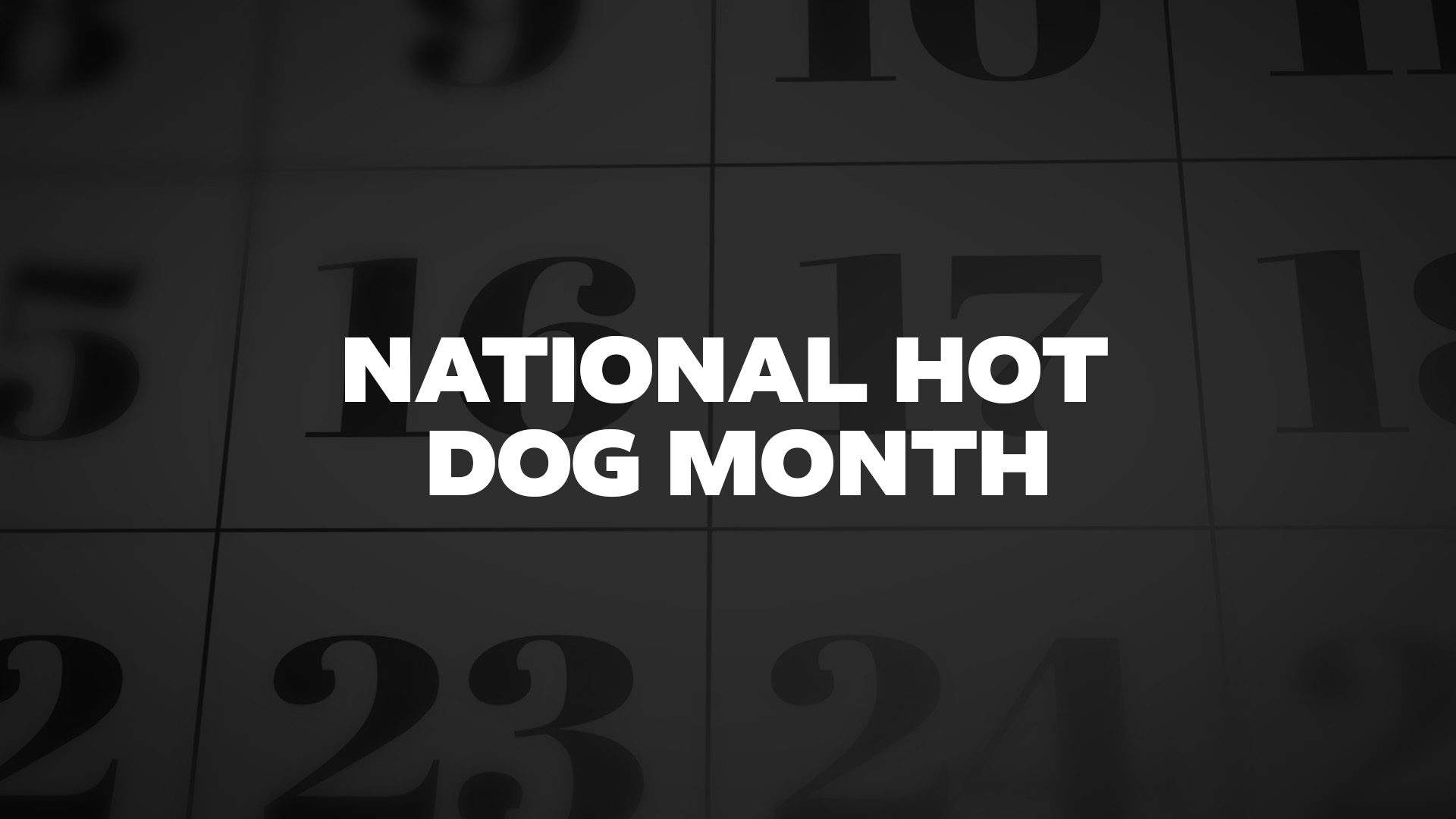 Title image for National Hot Dog Month