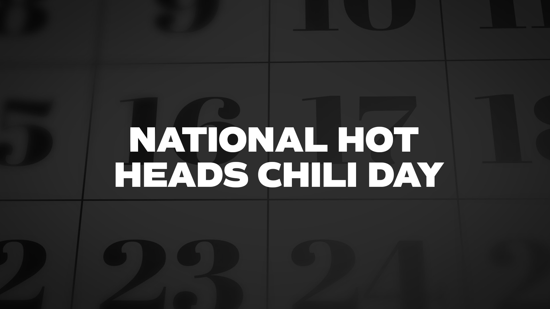 Title image for National Hot Heads Chili Day