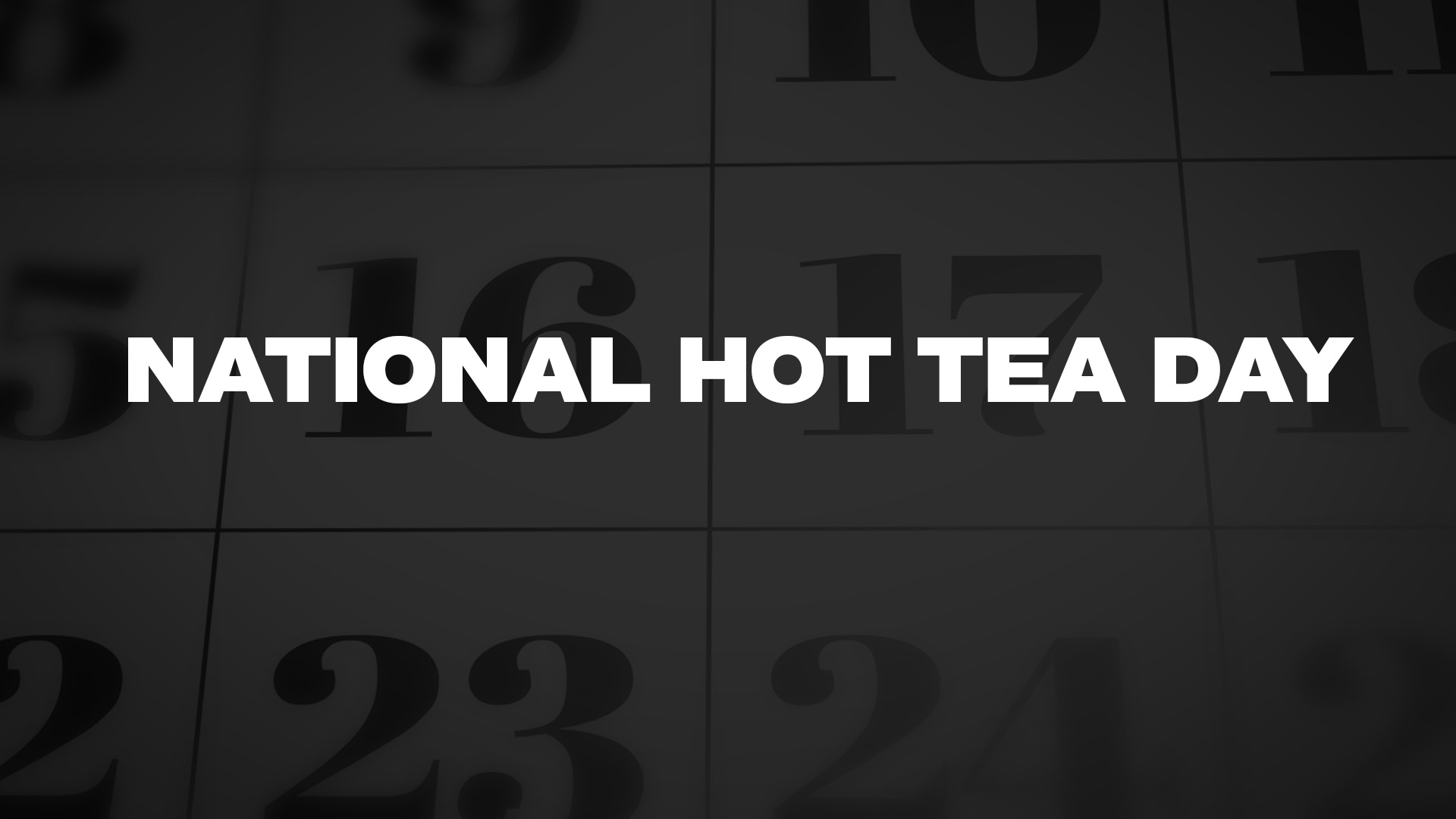 Title image for National Hot Tea Day