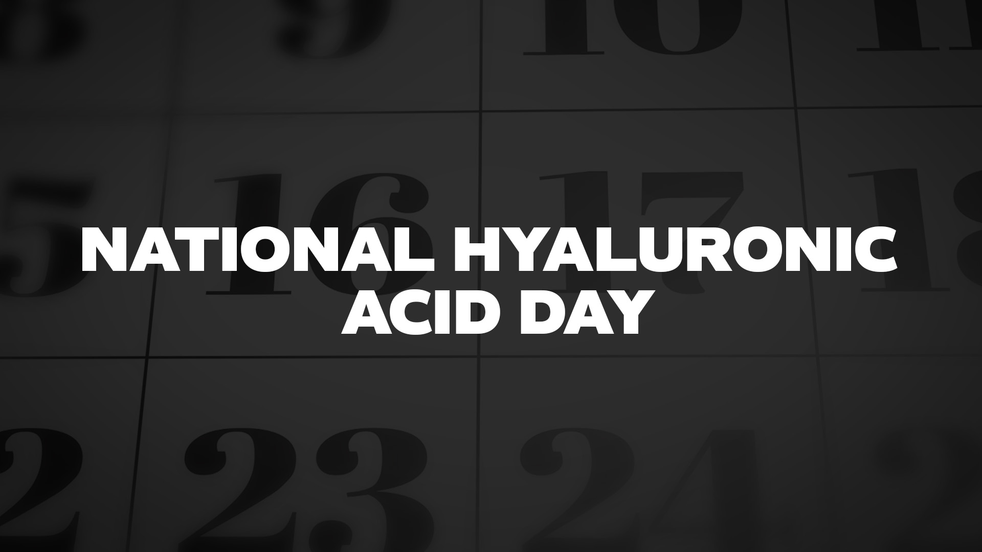Title image for National Hyaluronic Acid Day