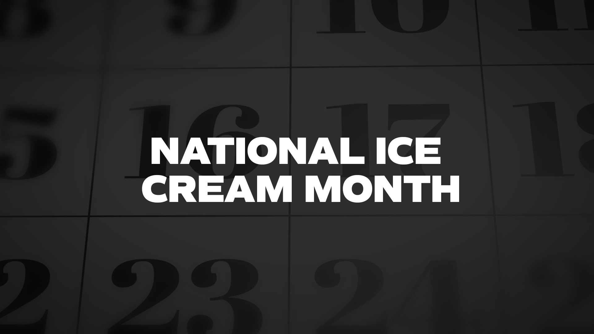 Title image for National Ice Cream Month