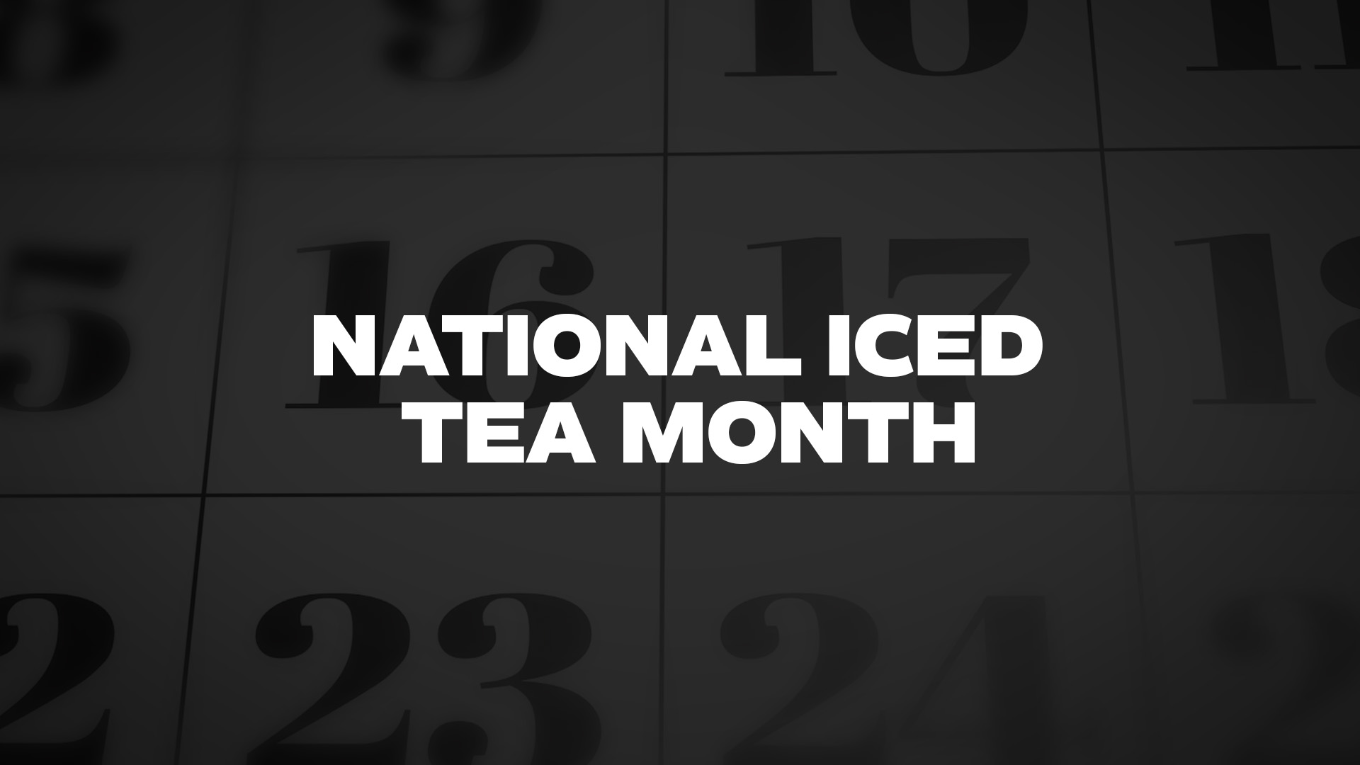 Title image for National Iced Tea Month