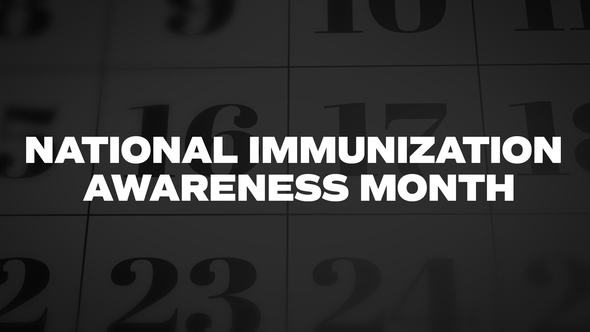 Title image for National Immunization Awareness Month