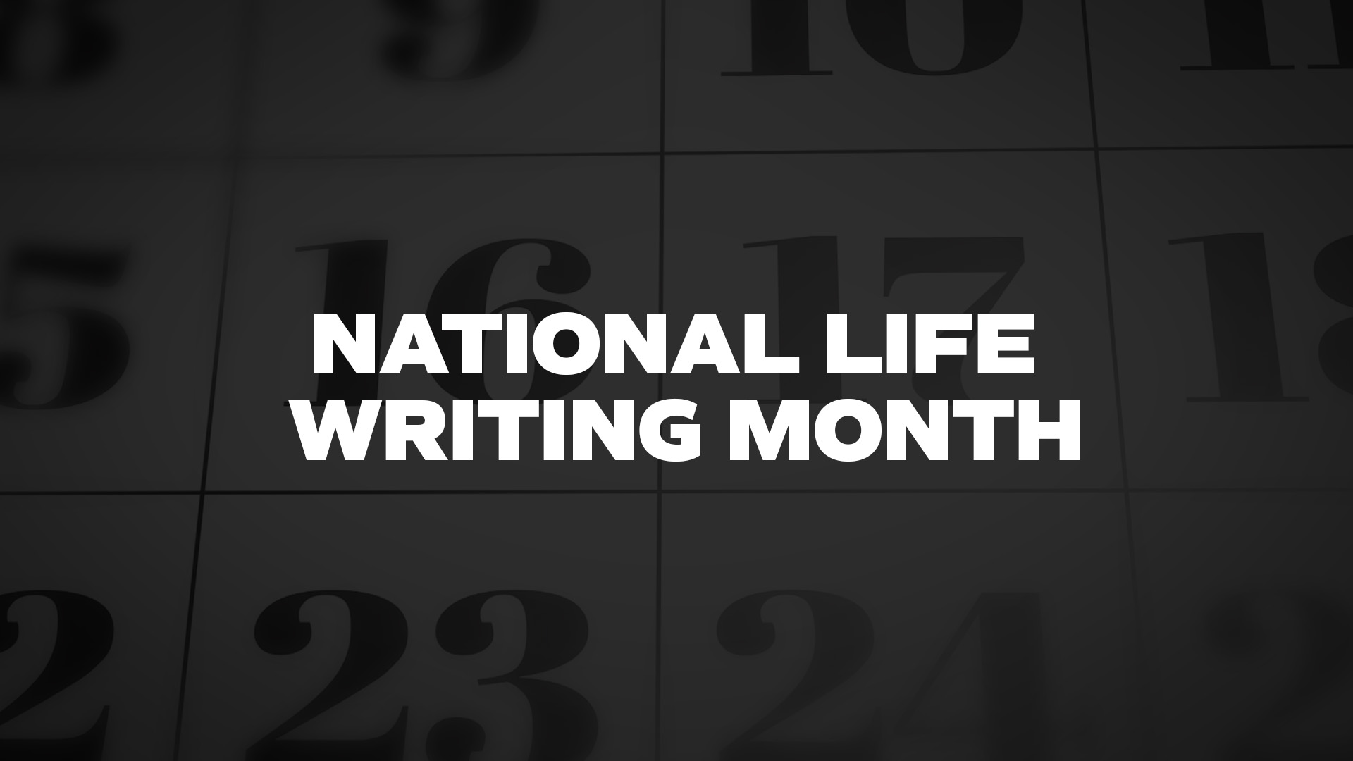 Title image for National Life Writing Month
