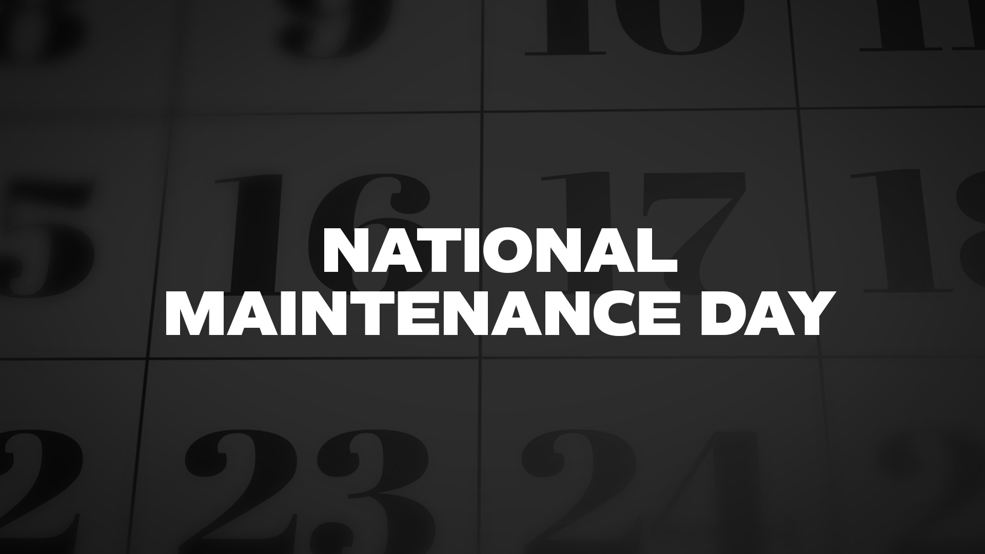National Maintenance Day List of National Days