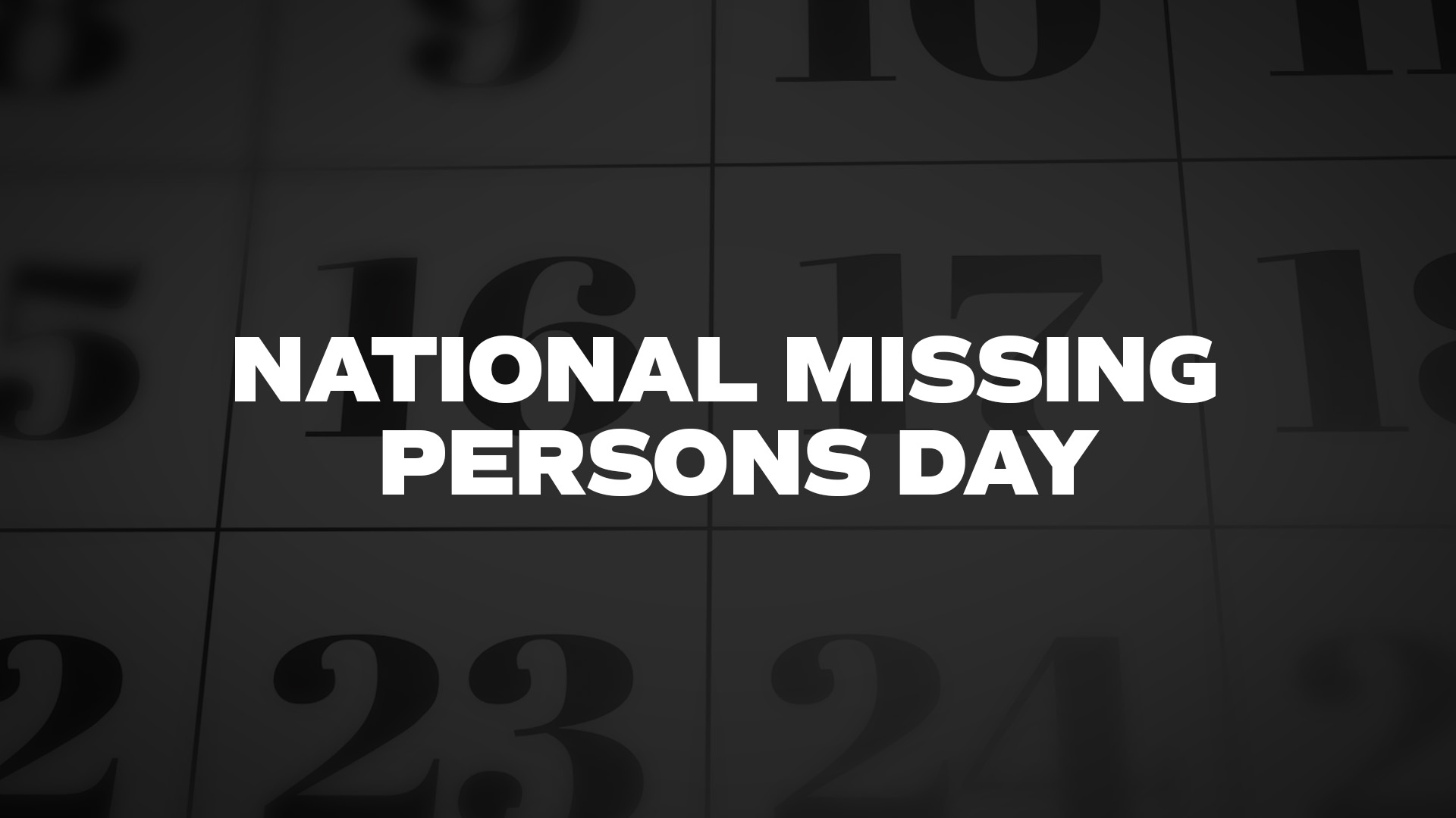 Title image for National Missing Persons Day
