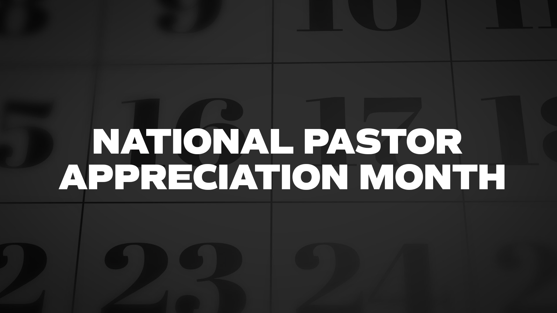 Title image for National Pastor Appreciation Month