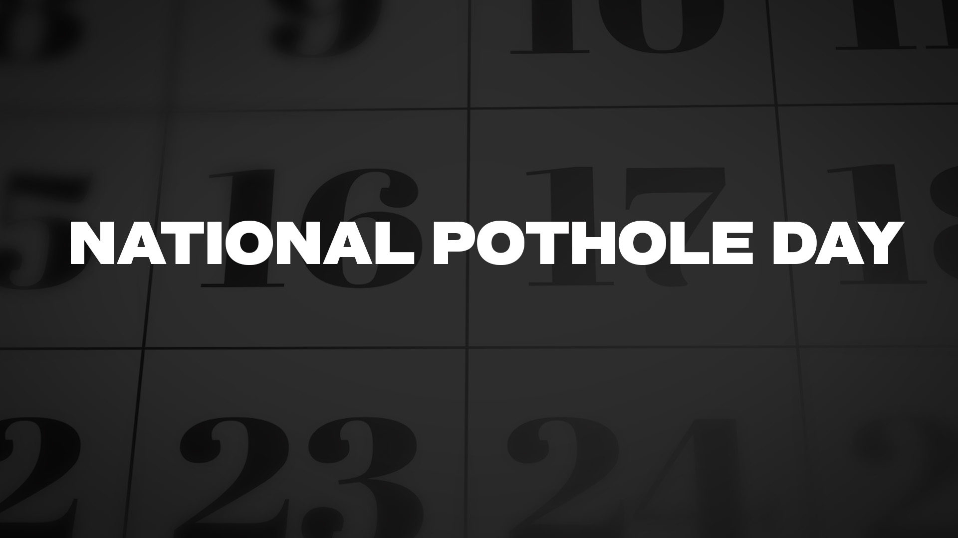 Title image for National Pothole Day