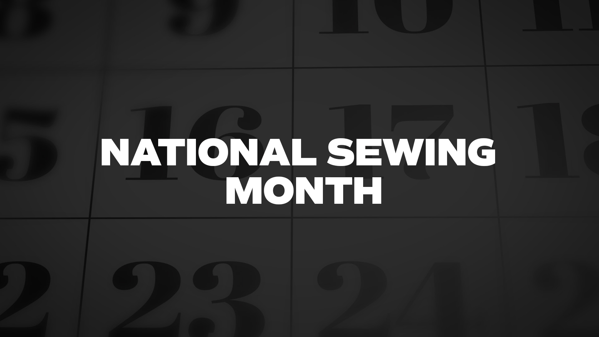 Title image for National Sewing Month