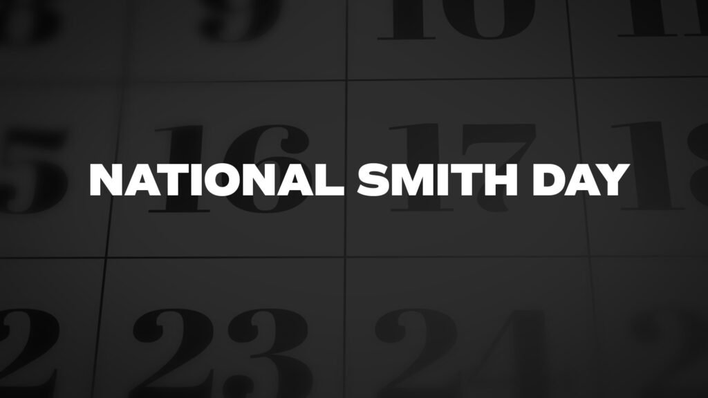 NATIONALSMITHDAY List Of National Days