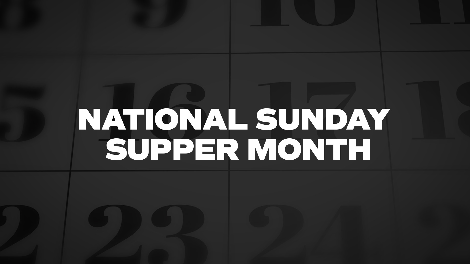 Title image for National Sunday Supper Month