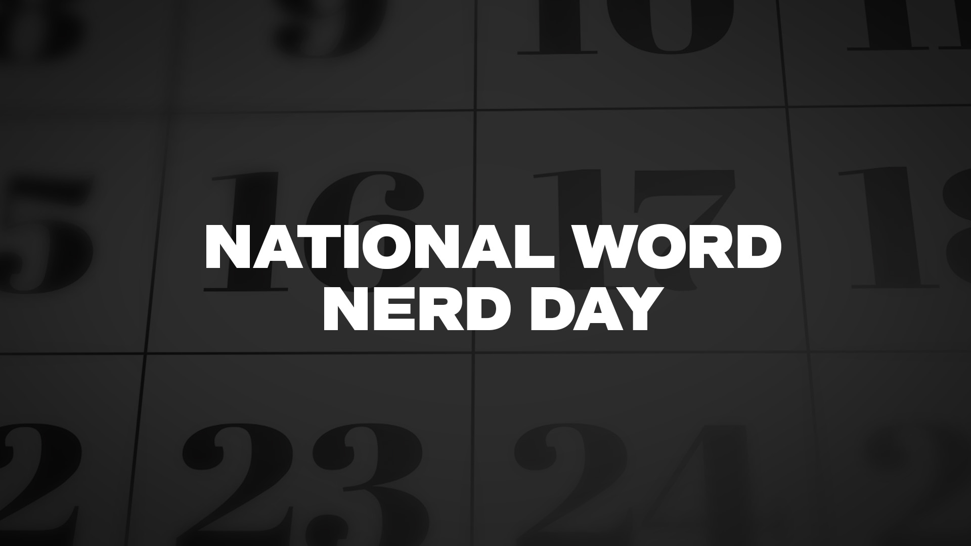 Title image for National Word Nerd Day