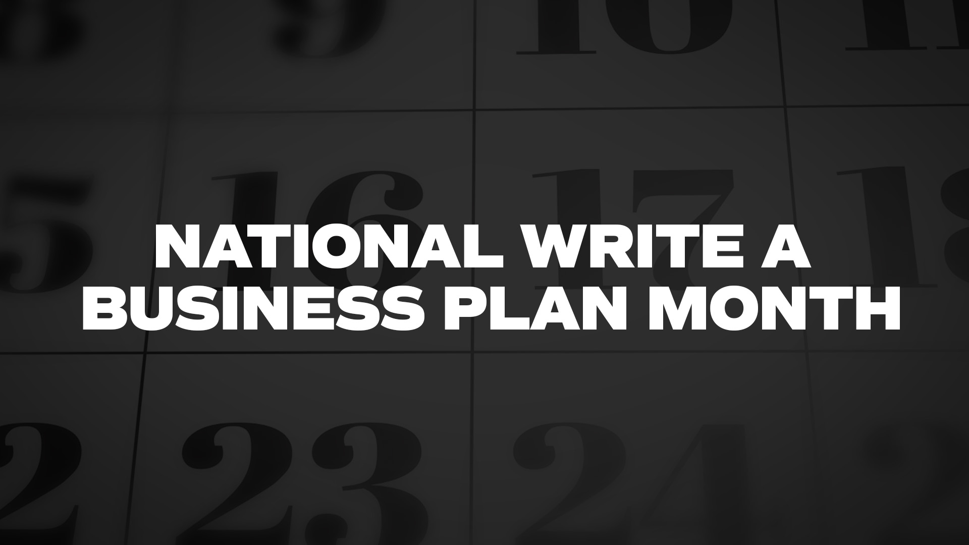 Title image for National Write A Business Plan Month