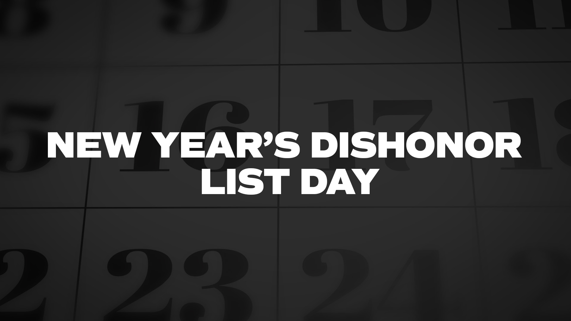 Title image for New Year's Dishonor List Day