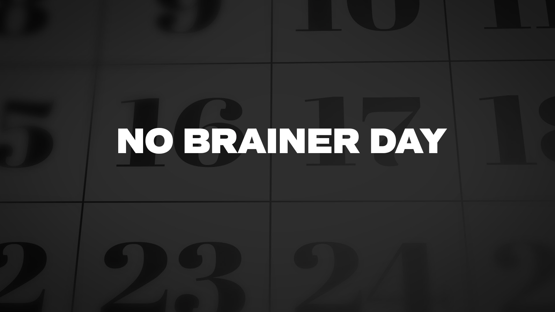 Title image for No Brainer Day