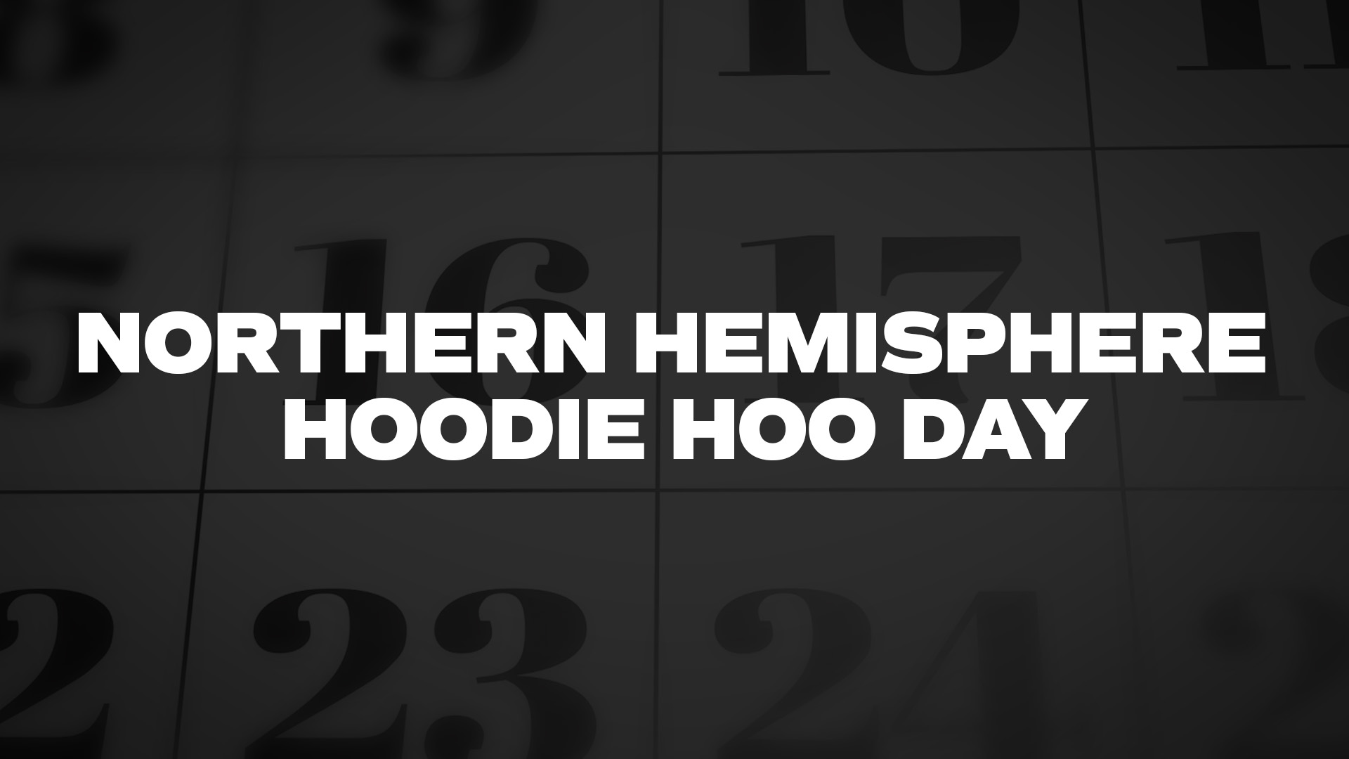 Title image for Northern Hemisphere Hoodie Hoo Day