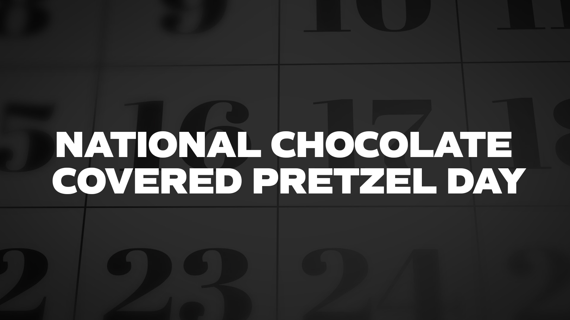 Title image for National Chocolate Covered Pretzel Day