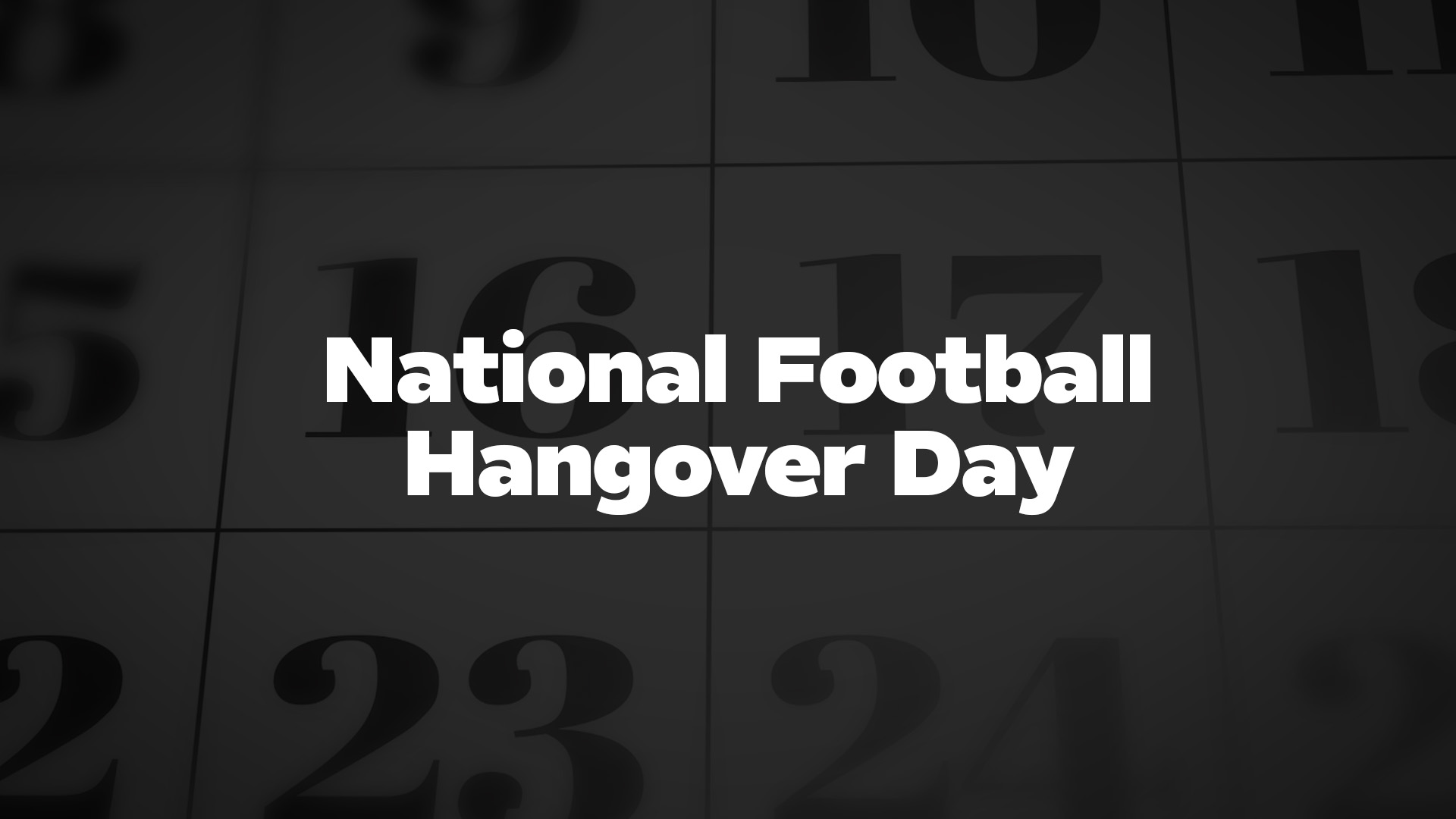 Title image for National Football Hangover Day