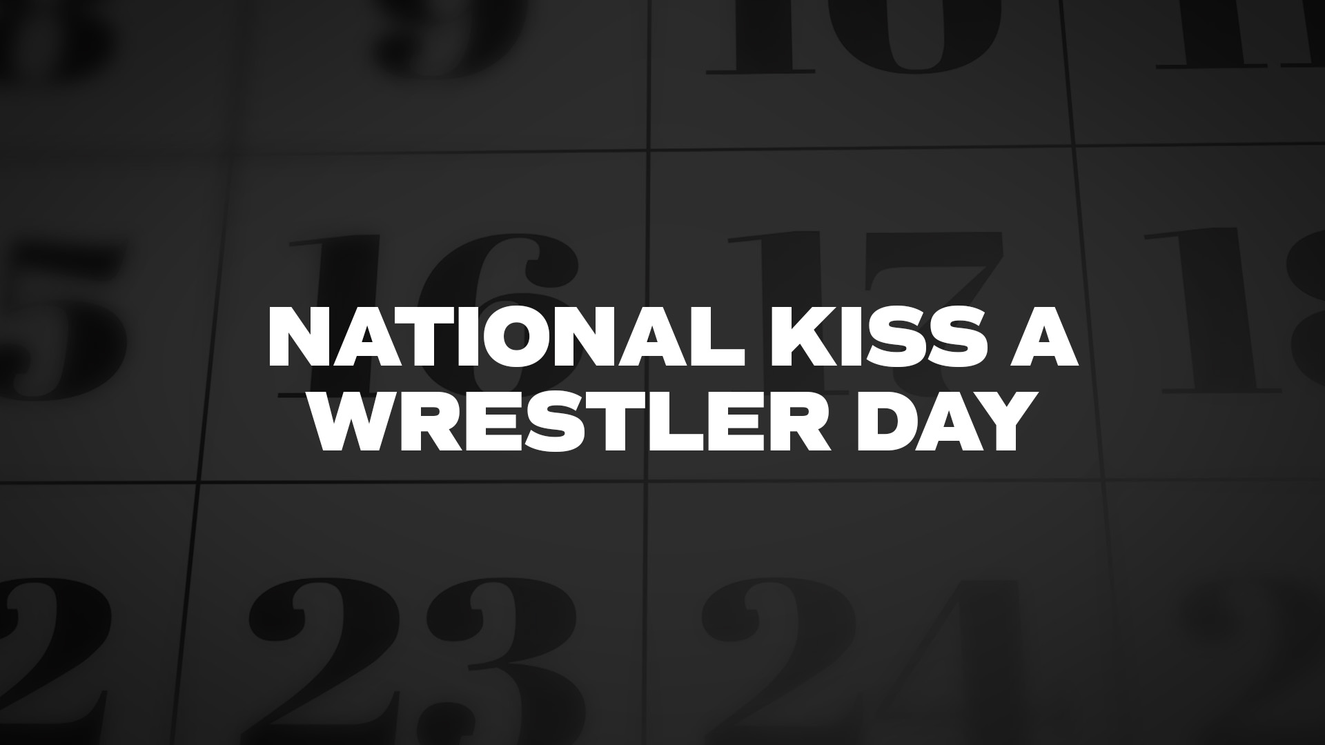 Title image for National Kiss A Wrestler Day
