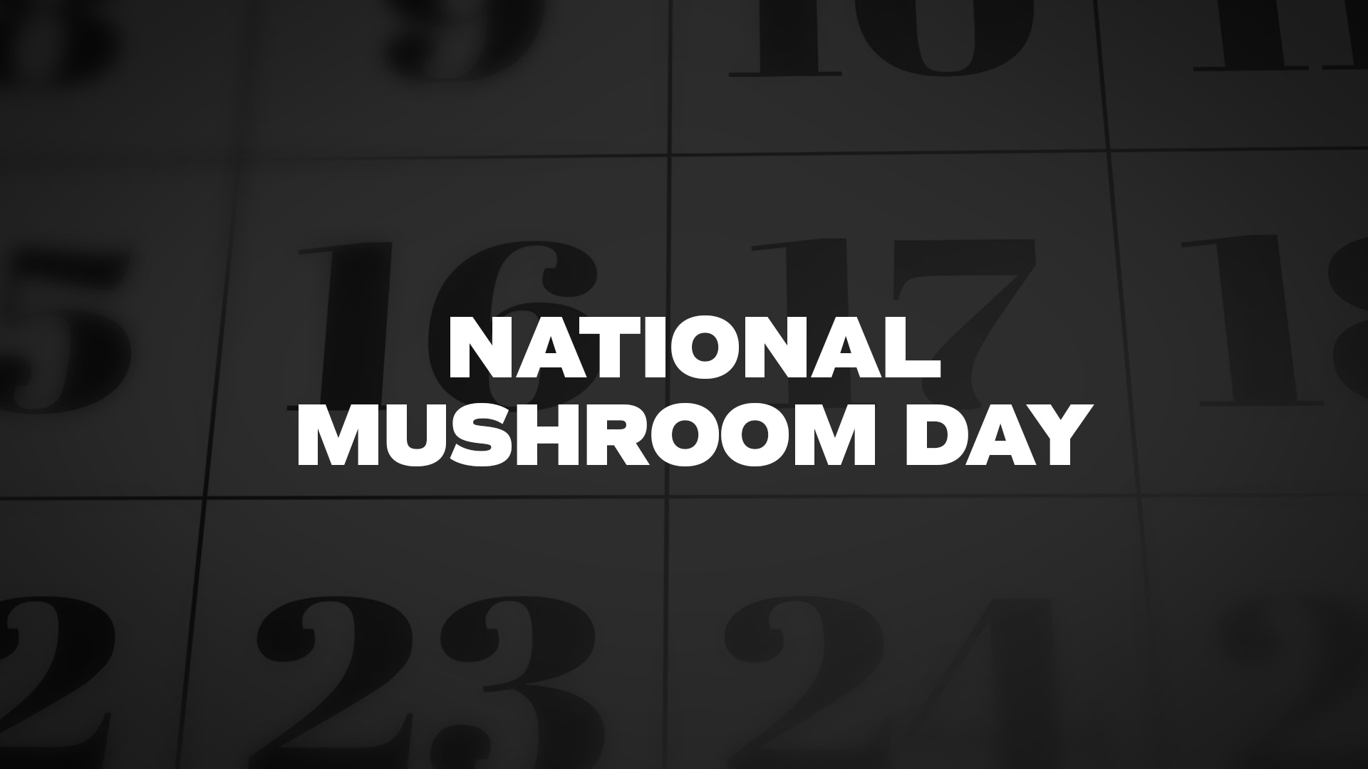 Title image for National Mushroom Day