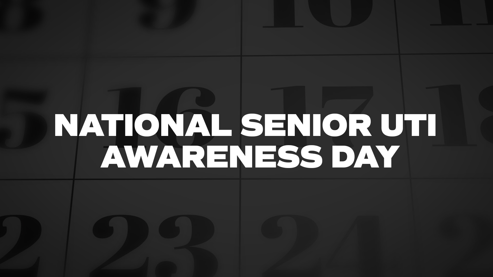 Title image for National Senior UTI Awareness Day