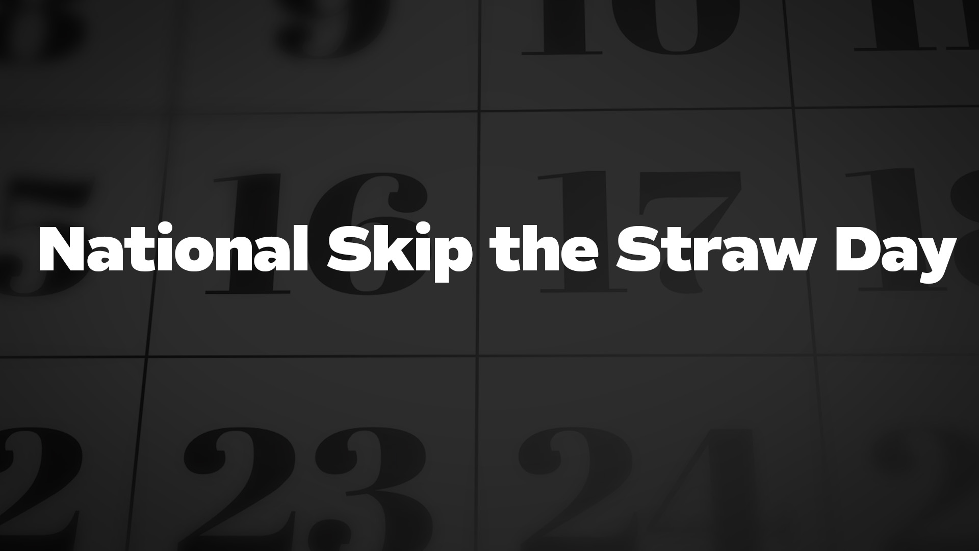 Title image for National Skip the Straw Day